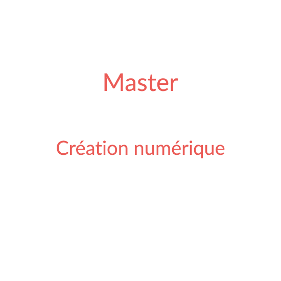 Master Création Numérique